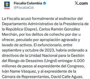 Fiscalía acusa a exdirector del Dapre por presunto desvío de recursos de la UNGRD 2